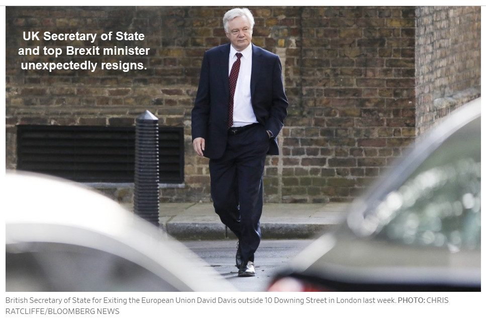 UK Brexit Minister David Davis Unexpectedly Resigns Leaving Government in Peril