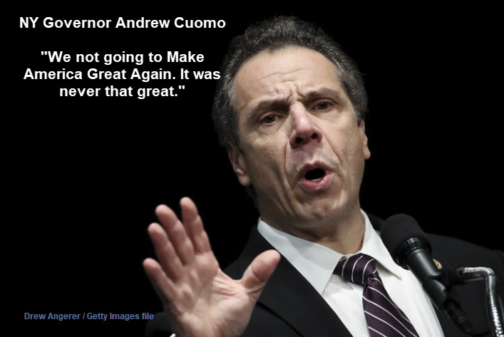 Dumbest Political Comment Ever: N.Y. Gov. Cuomo: “America was Never that Great”