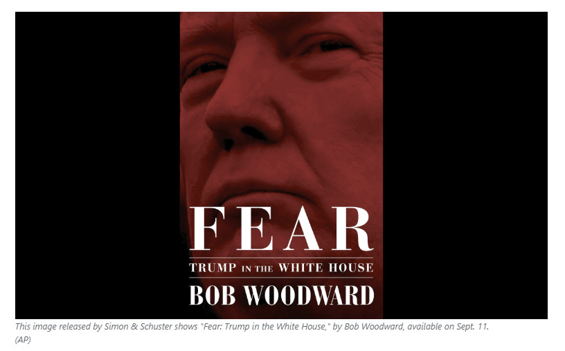 “Fear”: Woodward’s New Book Provides Shocking Details On Trump Admin Fiascos