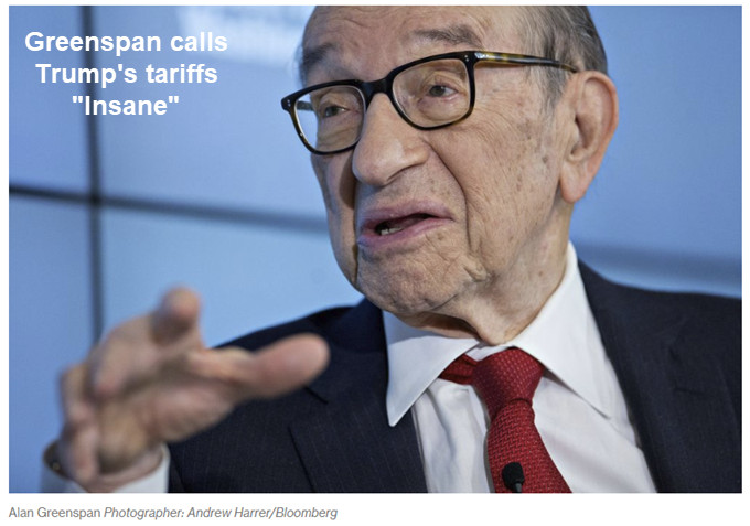 Greenspan Says Trump’s Tariffs are “Insane” and He’s Right