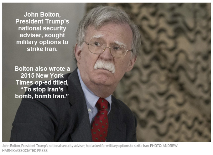 Bolton, a Seriously Deranged Madman, Sought Options to Strike Iran