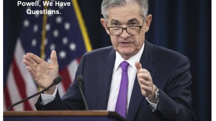 Hello Jerome Powell, We Have Questions