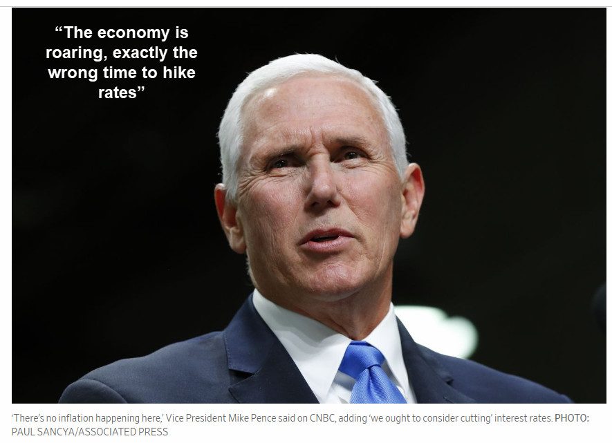 Mike Pence: The “Economy is Roaring” So Let’s Cut Rates