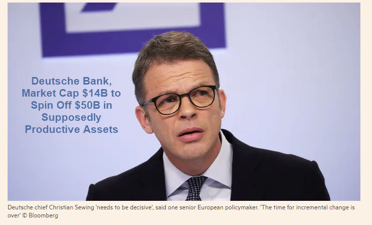 Ho Ho Ho It’s magic: Deutsche Bank, Market Cap $14B to Spin Off $50B in assets