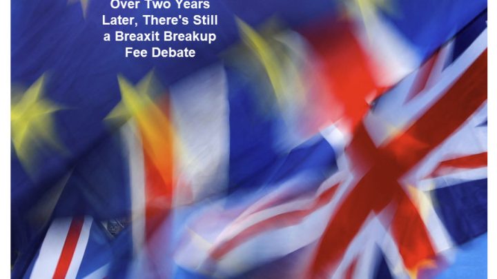 Debate Over Brexit Fee: Would Nonpayment Constitute Default? Who Owes Whom?
