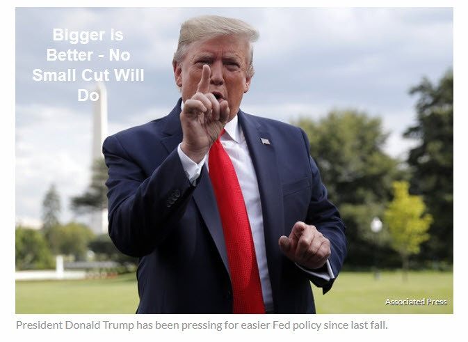 Bigger is Better: Trump Says a “Small Cut” Won’t Do