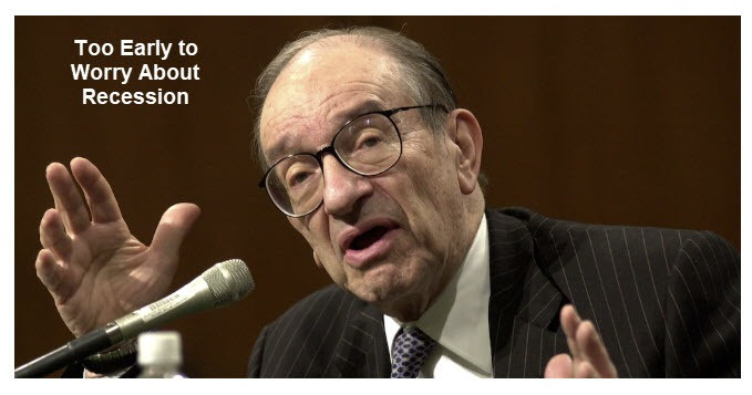 Good Reason to Expect Recession: Greenspan Doesn’t