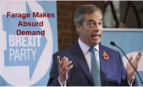 Farage Makes Preposterous Brexit Alliance Demand