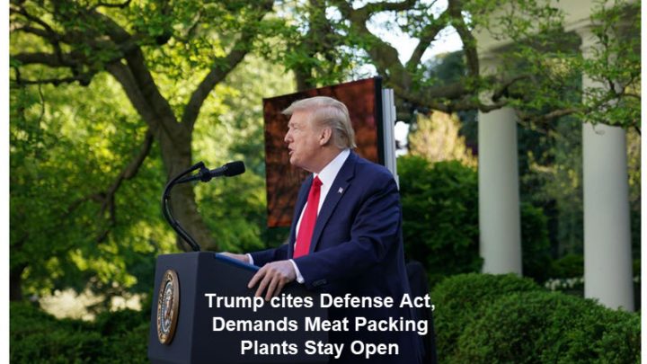 Trump Orders Meat Packing Plants to Stay Open