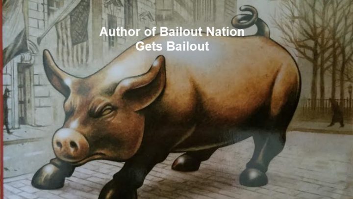Author of Bailout Nation Gets Bailout