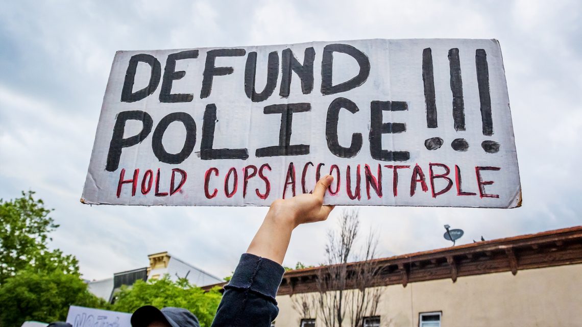 Why Defunding the Police Isn’t Such a Radical Idea