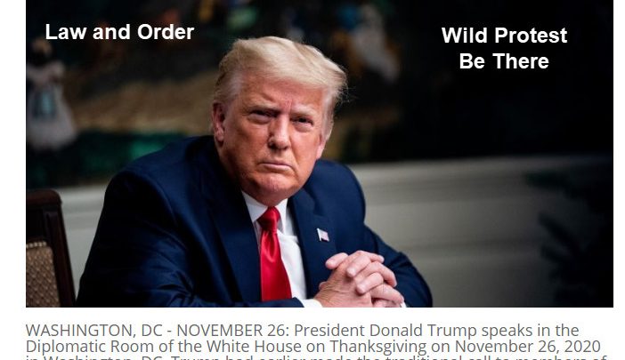 The Law and Order President Encourages a Wild Protest